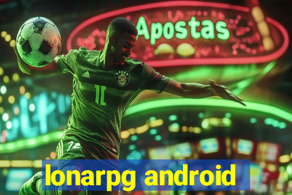 lonarpg android